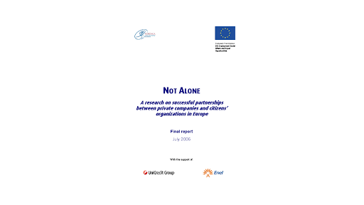  2005/2006 | Not Alone. A research on successful partnerships between private companies and citizens’ organizations in Europe